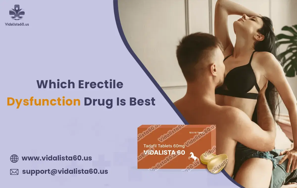 Which Erectile Dysfunction Drug Is Best?